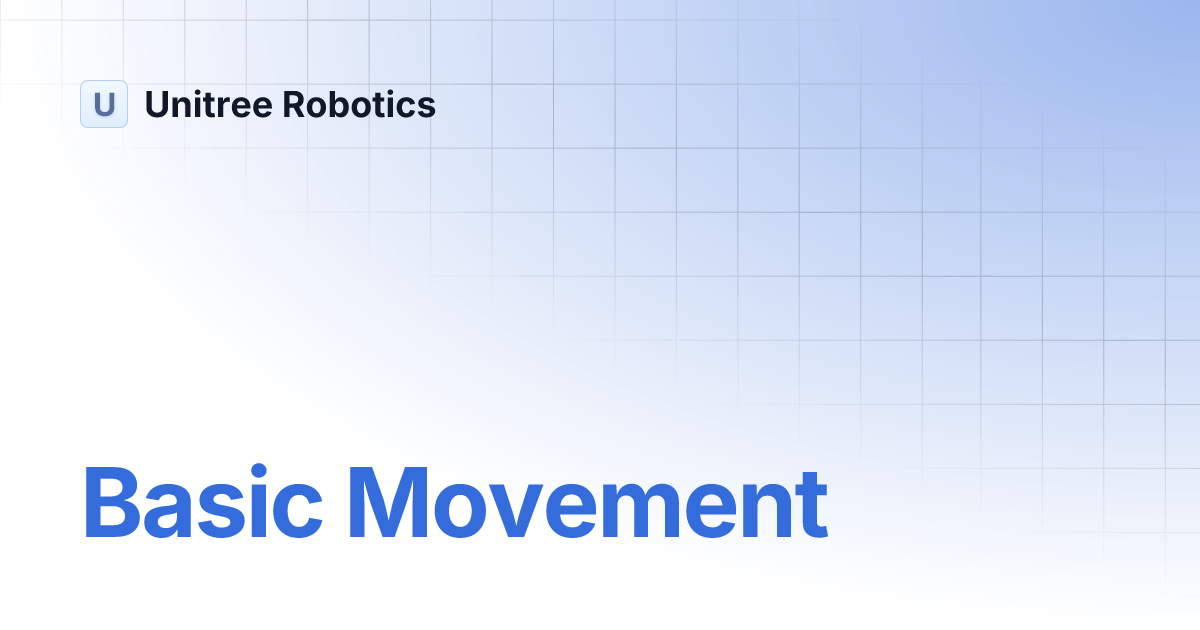Basic Movement | Unitree Robotics